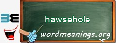 WordMeaning blackboard for hawsehole